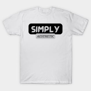 Simply Aesthetic T-Shirt